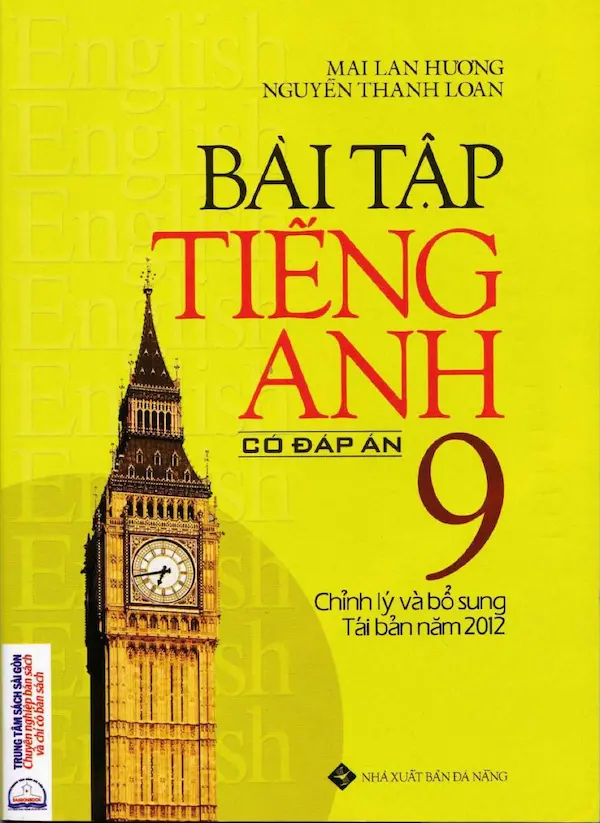Bài Tập Tiếng Anh 9 (Có Đáp Án) - Mai Lan Hương – Nguyễn Thanh Loan